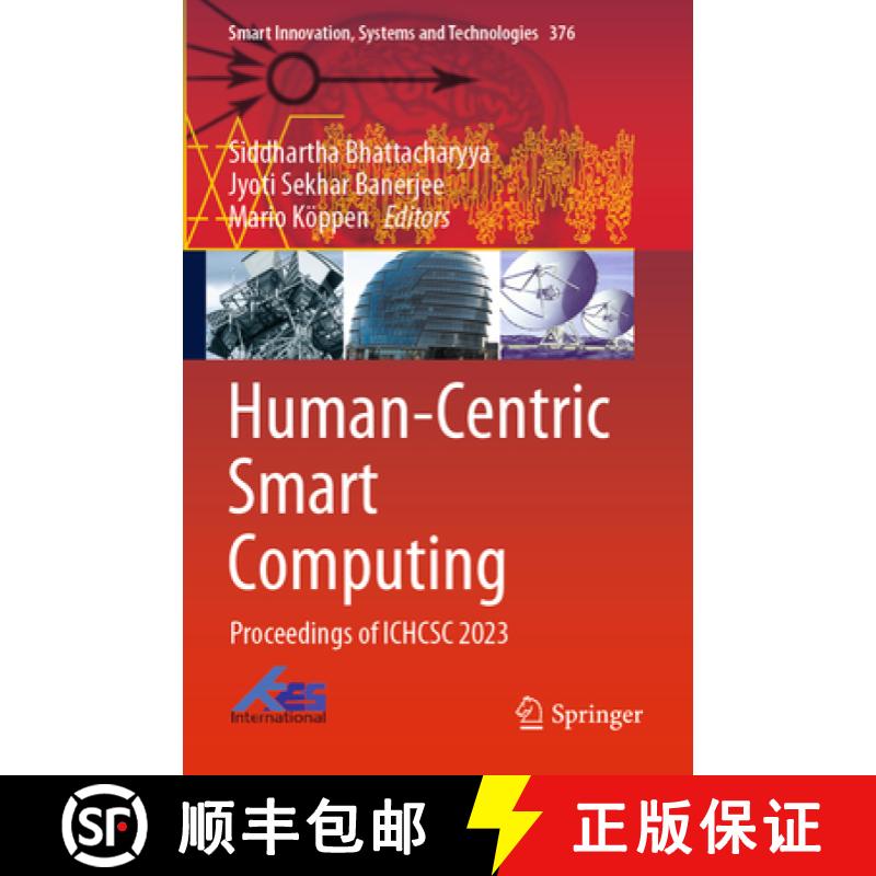 【3-4周达】Human-Centric Smart Computing: Proceedings of Ichcsc 2023 [9789819977130]