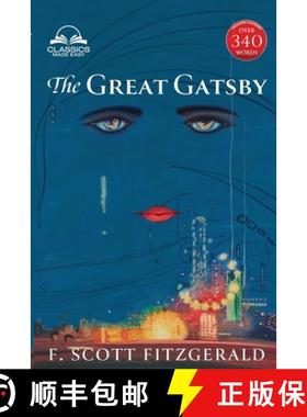 预订 The Great Gatsby (Classics Made Easy): Unabridged with 340+ Word Comprehensive Glossary, Charact... [9781958660317]