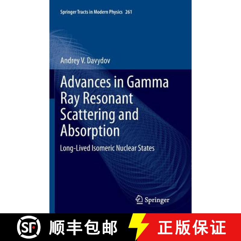 【3-4周达】Advances in Gamma Ray Resonant Scattering and Absorption : Long-Lived Isomeric Nuclear States [9783319358857]