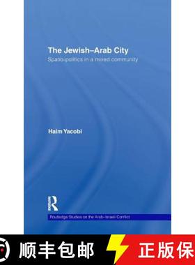 【3-4周达】The Jewish-Arab City : Spatio-politics in a mixed community [9780415445009]