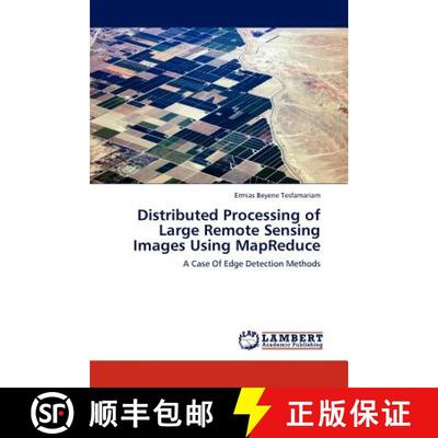 预订 Distributed Processing of Large Remote Sensing Images Using Mapreduce [9783845406183]