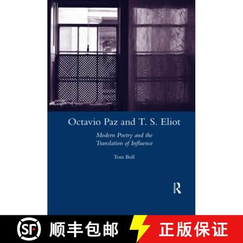 【3-4周达】Octavio Paz and T. S. Eliot: Modern Poetry and the Translation of Influence [9780367602857]