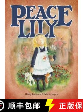 【3-4周达】Peace Lily: The World War 1 Battlefield Nurse [9780957124554]