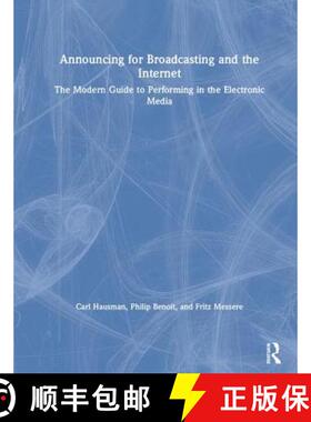 【3-4周达】Announcing for Broadcasting and the Internet : The Modern Guide to Performing in the Elect... [9781138294493]