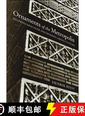 【3-4周达】Ornaments of the Metropolis – Siegfried Kracauer and Modern Urban Culture [9780262681636]
