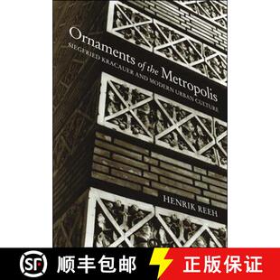 【3-4周达】Ornaments of the Metropolis – Siegfried Kracauer and Modern Urban Culture [9780262681636]