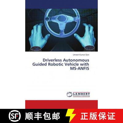 预订 Driverless Autonomous Guided Robotic Vehicle with MS-ANFIS [9786138386537]