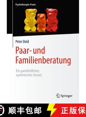 【3-4周达】Paar- Und Familienberatung: Ein Ganzheitlicher, Systemischer Ansatz [9783662504819]