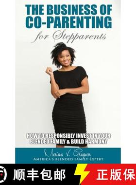预订 The Business of Co-Parenting for Stepparents: How to Responsibly Invest in Your Blended Family &... [9780692695470]