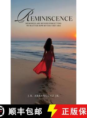 预订 Reminiscence: Memories are Beyond Forgetting No Matter How Bitter They Are [9781964744384]