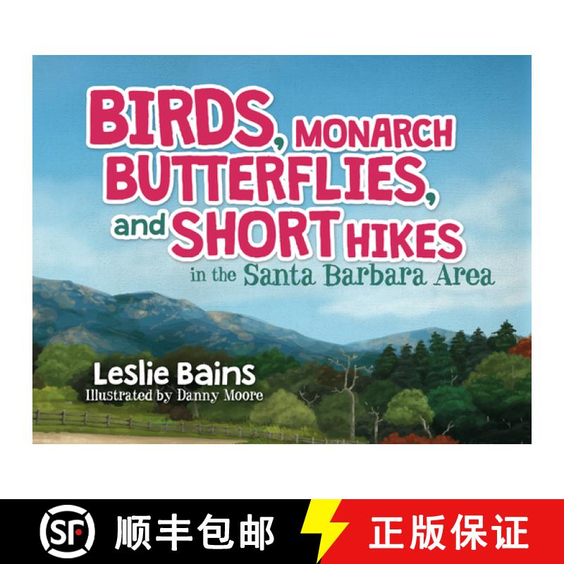 【3-4周达】Birds, Monarch Butterflies, and Short Hikes in the Santa Barbara Area [9798891383531]