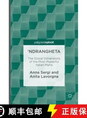【3-4周达】'Ndrangheta : The Glocal Dimensions of the Most Powerful Italian Mafia (1st ed. 2016) [9783319325842]