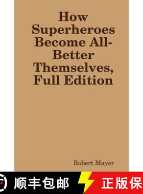 【3-4周达】How Superheroes Become All-Better Themselves, Full Edition [9780359971459]