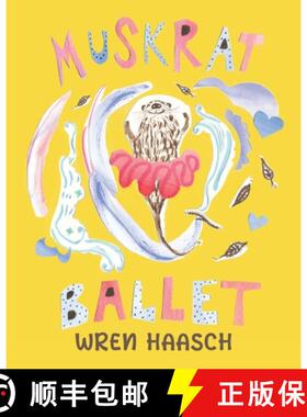 【3-4周达】Muskrat Ballet [9781645382195]