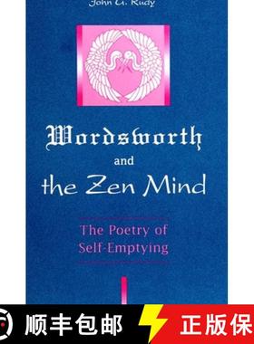 【3-4周达】Wordsworth and the Zen Mind: The Poetry of Self-Emptying [9780791429037]