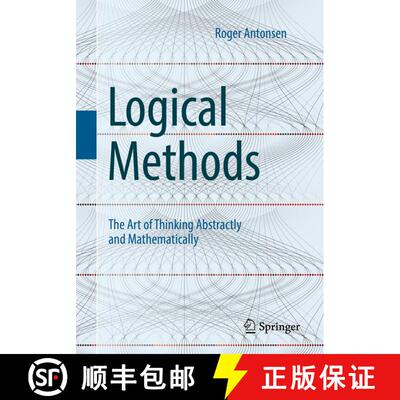 【3-4周达】Logical Methods : The Art of Thinking Abstractly and Mathematically (1st ed. 2021) [9783030637767]
