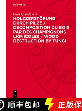预订 Holzzerstörung Durch Pilze / Décomposition Du Bois Par Des Champignons Lignicoles / Wood Destr... [9783112782729]