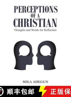 预订 Perceptions of a Christian: Thoughts and Words for Reflection [9781035845477]