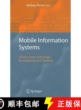 【3-4周达】Mobile Information Systems : Infrastructure and Design for Adaptivity and Flexibility [9783540310068]
