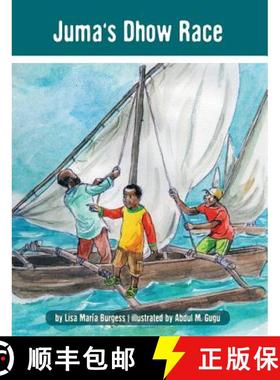 【3-4周达】Juma's Dhow Race: The Tanzania Juma Stories [9781939604095]