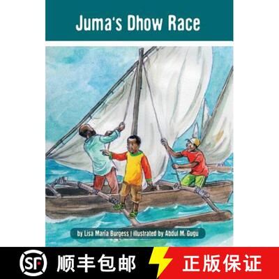 【3-4周达】Juma's Dhow Race: The Tanzania Juma Stories [9781939604095]