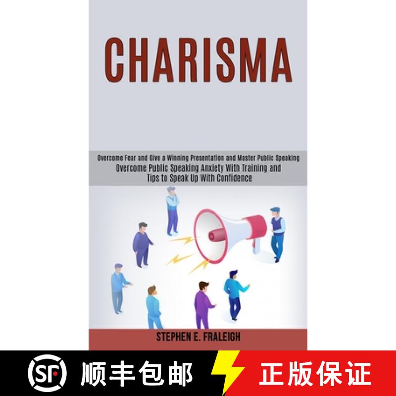 预订 Charisma: Overcome Fear and Give a Winning Presentation and Master Public Speaking (Overcome Pub... [9781989990049]
