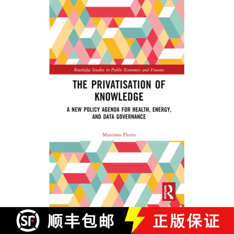 【3-4周达】The Privatisation of Knowledge: A New Policy Agenda for Health, Energy, and Data Governance [9781032464053]
