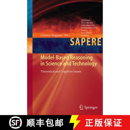 【3-4周达】Model-Based Reasoning in Science and Technology : Theoretical and Cognitive Issues (Softco... [9783662510551]