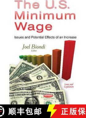 【3-4周达】The U.S. Minimum Wage: Issues and Potential Effects of an Increase [9781631176890]