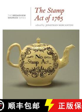 【3-4周达】The Stamp Act of 1765: A History in Documents: (From the Broadview Sources Series) [9781554812776]