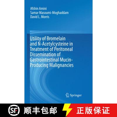 【3-4周达】Utility of Bromelain and N-Acetylcysteine in Treatment of Peritoneal Dissemination of Gast... [9783319803777]