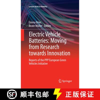 【3-4周达】Electric Vehicle Batteries: Moving from Research towards Innovation : Reports of the PPP E... [9783319385327]