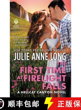 【3-4周达】The First Time at Firelight Falls: A Hellcat Canyon Novel [9780062672902]