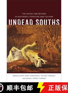 【3-4周达】Undead Souths: The Gothic and Beyond in Southern Literature and Culture [9780807161074]