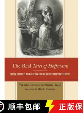 预订 The Real Tales of Hoffmann : Origin, History, and Restoration of an Operatic Masterpiece [9781442260832]