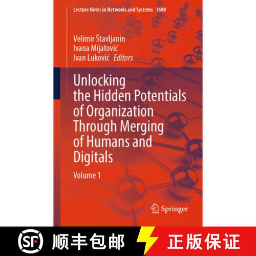 【3-4周达】Unlocking the Hidden Potentials of Organization Through Merging of Humans and Digitals: Vo... [9783032080929]