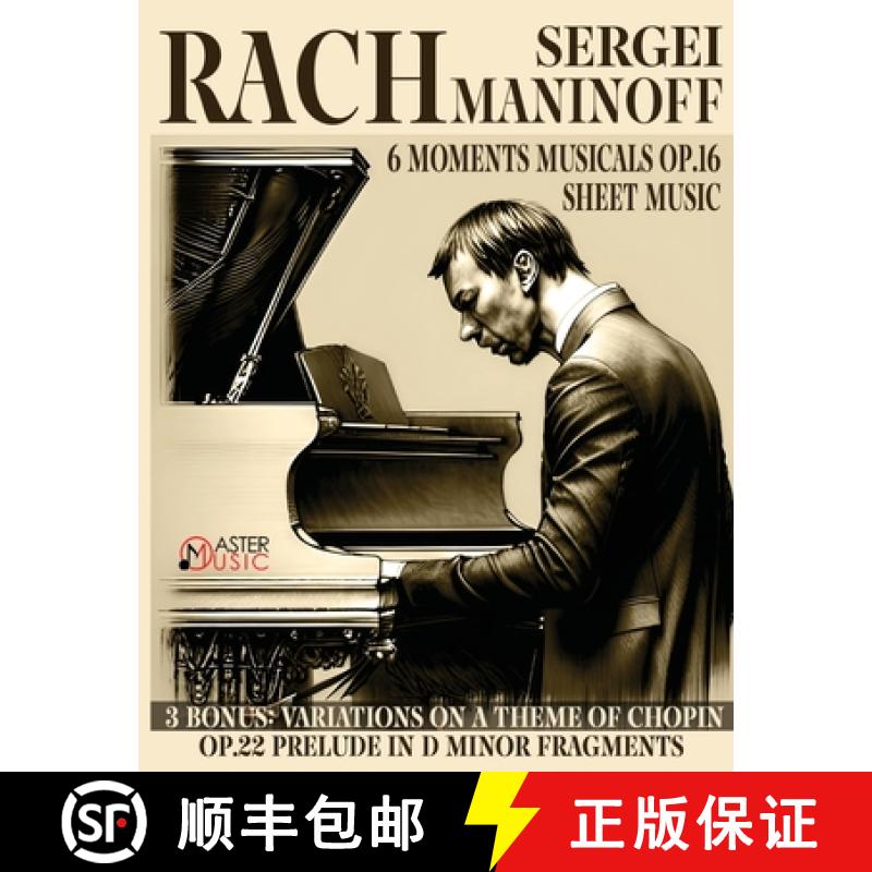 【3-4周达】Sergei Rachmaninoff: 6 Moments Musicals Op.16 3 Bonus: Variations on a Theme of Chopin Op.... [9781802210262]