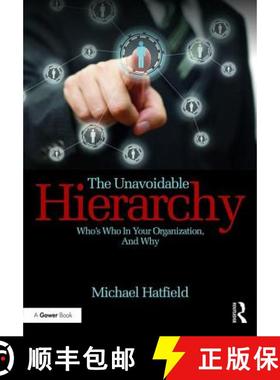 【3-4周达】The Unavoidable Hierarchy: Who's Who in Your Organization and Why [9781472462558]
