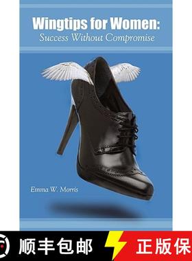 预订 Wingtips for Women: Success Without Compromise [9780981658209]