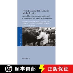 Breeding From and 9782503589152 Veterinarization 4周达 Animal Medicalization Feeding Consumers... Farming