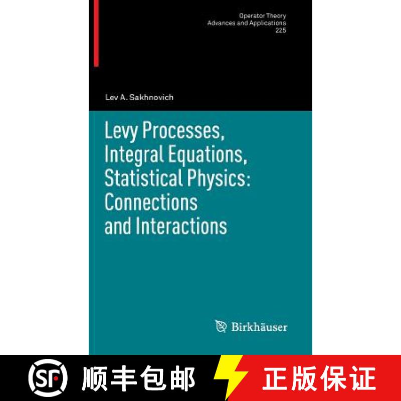 【3-4周达】Levy Processes, Integral Equations, Statistical Physics: Connections and Interactions [9783034803557]