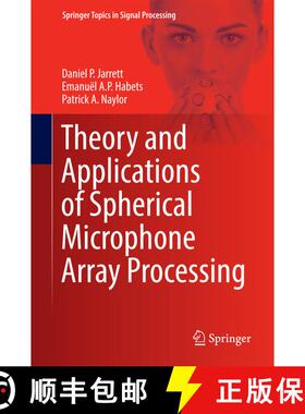 【3-4周达】Theory and Applications of Spherical Microphone Array Processing (1st ed. 2017) (1st ed. 2... [9783319422091]