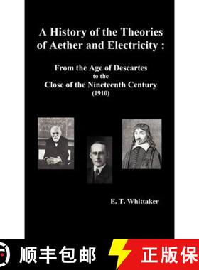 【3-4周达】A History of the Theories of Aether and Electricity: From the Age of Descartes to the Clos... [9781781391303]