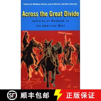【3-4周达】Across the Great Divide: Cultures of Manhood in the American West [9780415924719]