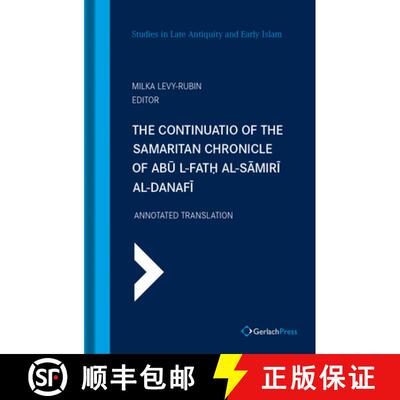 【3-4周达】精装 The Continuatio of the Samaritan Chronicle of Abu I-Fath Al-Samiri Al-Danafi: Annotat... [9783959941044]
