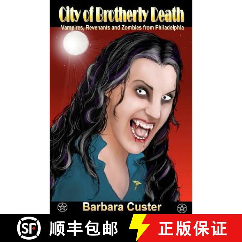 【3-4周达】City of Brotherly Death: Vampires, Revenants and Zombies from Philadelphia [9781937769154]