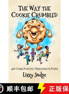 预订 The Way the Cookie Crumbled: And Other Positively Preposterous Poems [9781912936212]