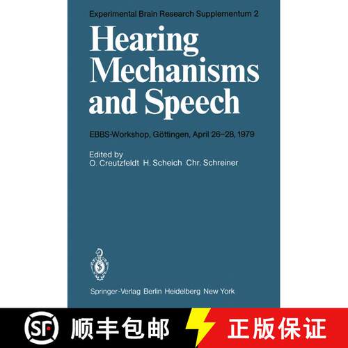 【3-4周达】Hearing Mechanisms and Speech : EBBS-Workshop, Göttingen, April 26-28, 1979 (Softcover re... [9783540096559]