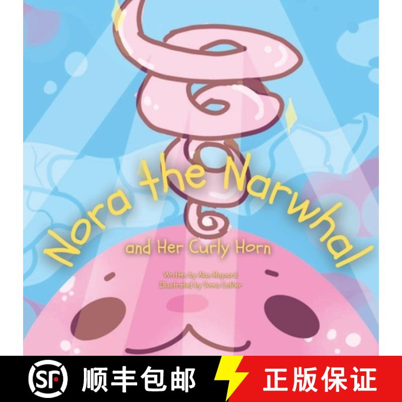 【3-4周达】Nora the Narwhal and Her Curly Horn [9781962019132]