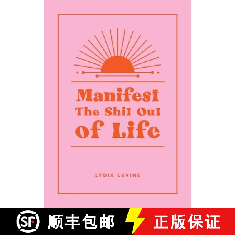 【2-3周达】Manifest the Shit Out of Life: All the Tips, Tricks and Techniques You Need to Manifest Yo... [9781800079953]